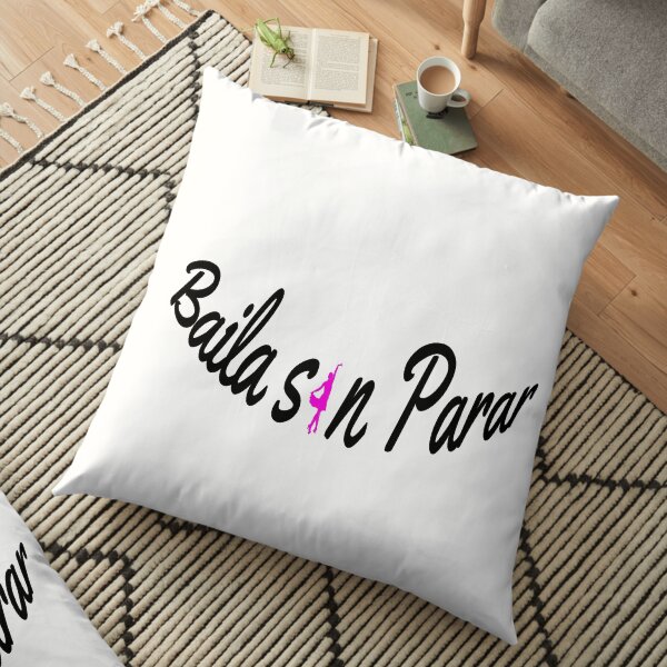 Dance nonstop written in Spanish Floor Pillow