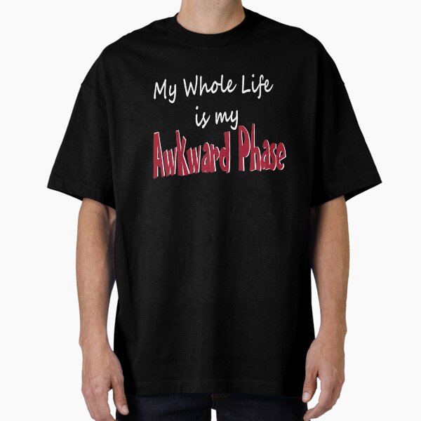 Awkward Phase Oversized T-Shirt