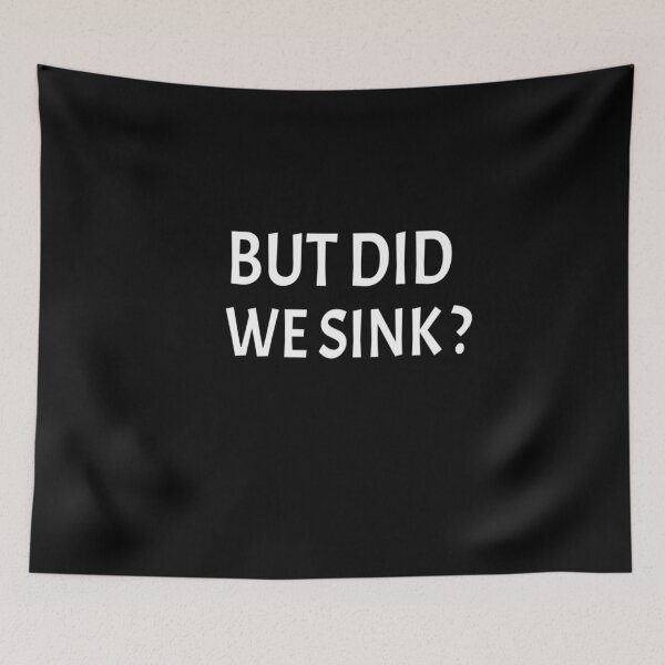 Item preview, But did we sink :Gift for Sailor, Sailor Gift, Sailing , Sailing , Boating , Boating Gift, Captain Gift, Funny Captain designed and sold by Chamssou.