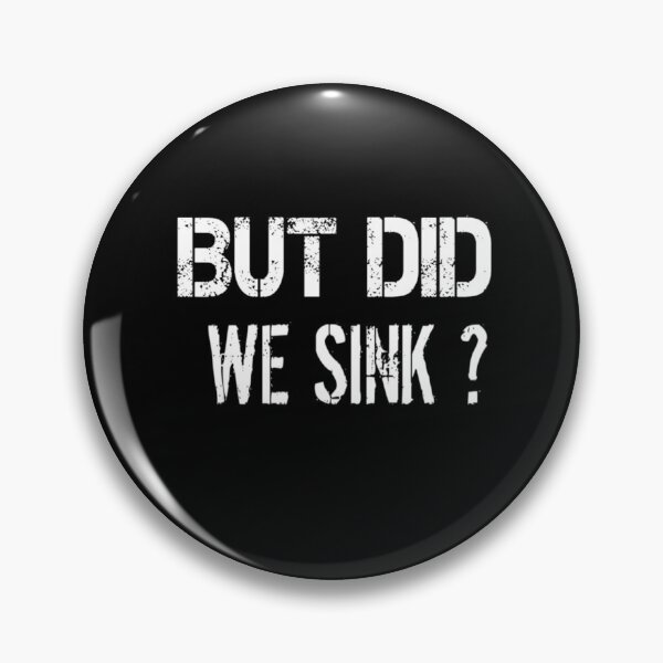 Item preview, But did we sink :Gift for Sailor, Sailor Gift, Sailing , Sailing , Boating , Boating Gift, Captain Gift, Funny Captain designed and sold by Chamssou.
