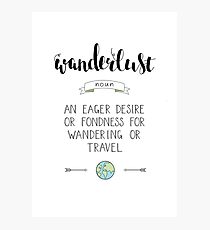 Wanderlust Definition - Adventure Photographic Print