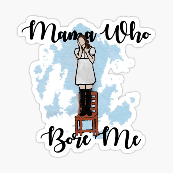 Mama Who Bore Me Gifts Merchandise for Sale Redbubble