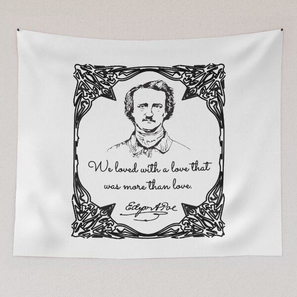 Item preview, We loved with a love that was more than love Edgar A. Poe designed and sold by brunodlo.