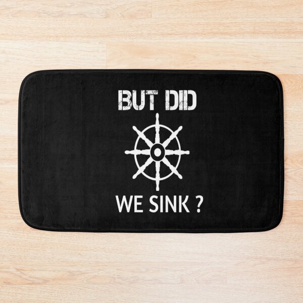 Item preview, But did we sink :Gift for Sailor, Sailor Gift, Sailing , Sailing , Boating , Boating Gift, Captain Gift, Funny Captain designed and sold by Chamssou.