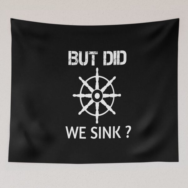 Item preview, But did we sink :Gift for Sailor, Sailor Gift, Sailing , Sailing , Boating , Boating Gift, Captain Gift, Funny Captain designed and sold by Chamssou.