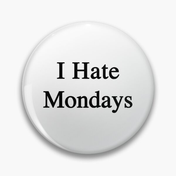 Item preview, Hate Mondays designed and sold by blackychaan.