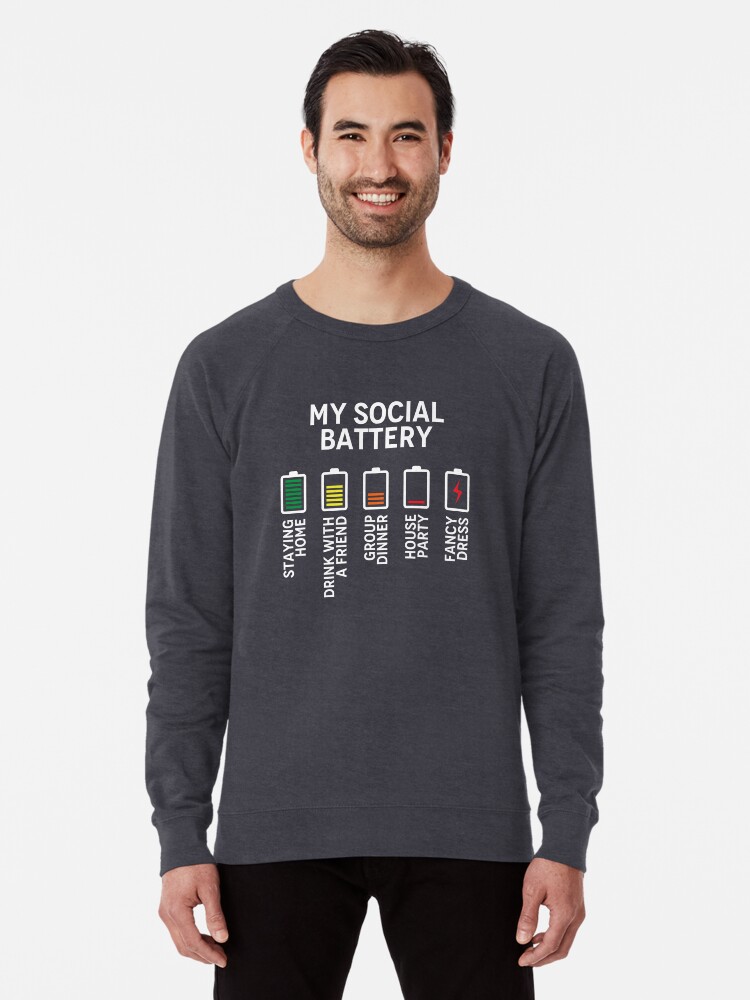 My social battery sweatshirt clearance