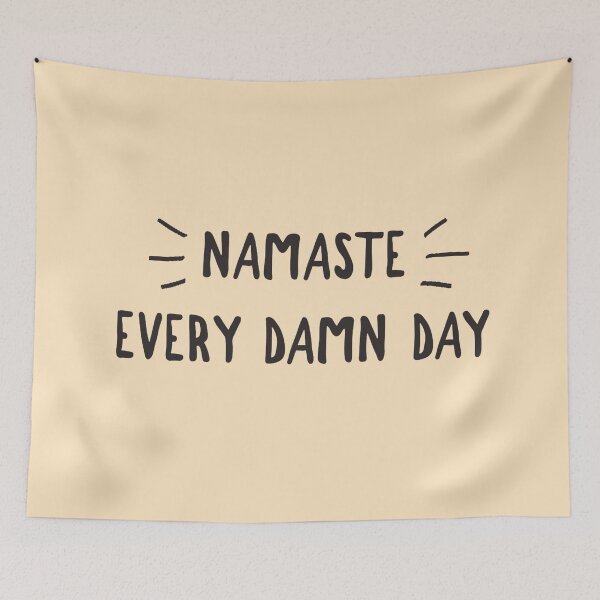 Item preview, Namaste Every Damn Day designed and sold by Slicki.
