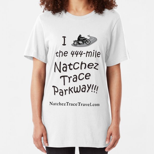 I Rode the Natchez Trace Parkway. Slim Fit T-Shirt