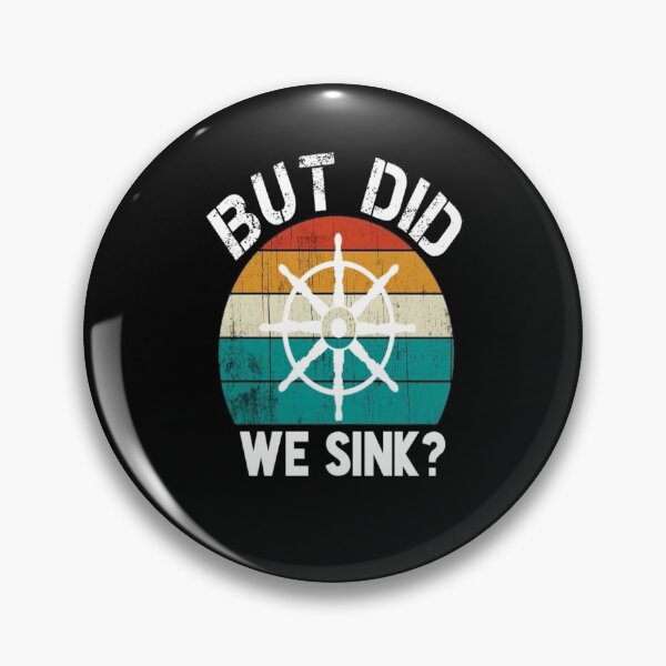 Item preview, But did we sink :Gift for Sailor, Sailor Gift, Sailing , Sailing , Boating , Boating Gift, Captain Gift, Funny Captain designed and sold by Chamssou.