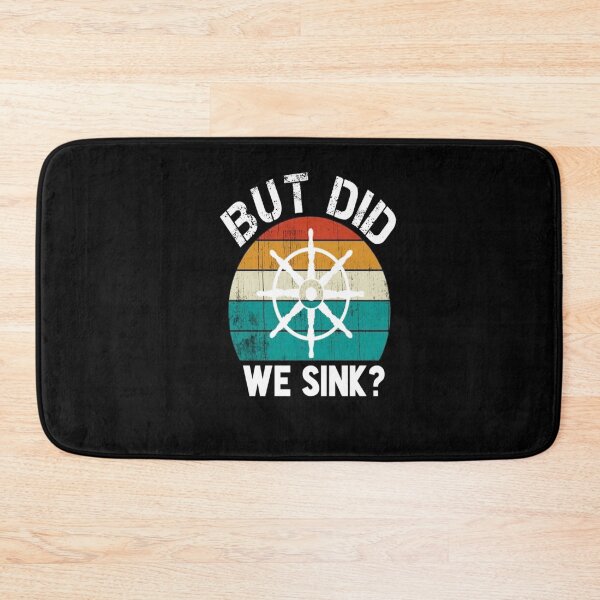 Item preview, But did we sink :Gift for Sailor, Sailor Gift, Sailing , Sailing , Boating , Boating Gift, Captain Gift, Funny Captain designed and sold by Chamssou.