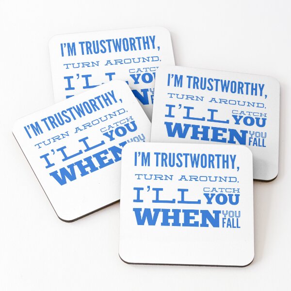 Item preview, I'm Trustworthy, Turn Around, I'll Catch You When You Fall designed and sold by OfferHeat.