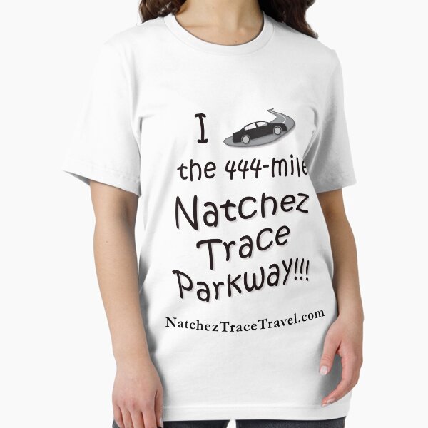Item preview, I Drove the Natchez Trace Parkway. designed and sold by natcheztrace.