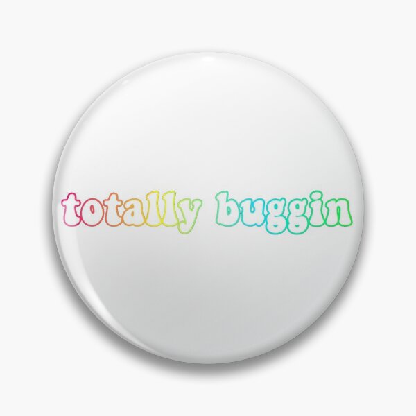 Item preview, Totally Buggin-Clueless quote designed and sold by Jillian  Jones.