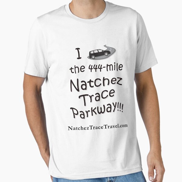 Item preview, I Drove the Natchez Trace Parkway. designed and sold by natcheztrace.