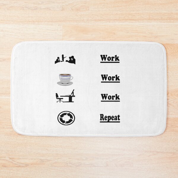 Item preview, Work, work, work repeat! designed and sold by NT99.