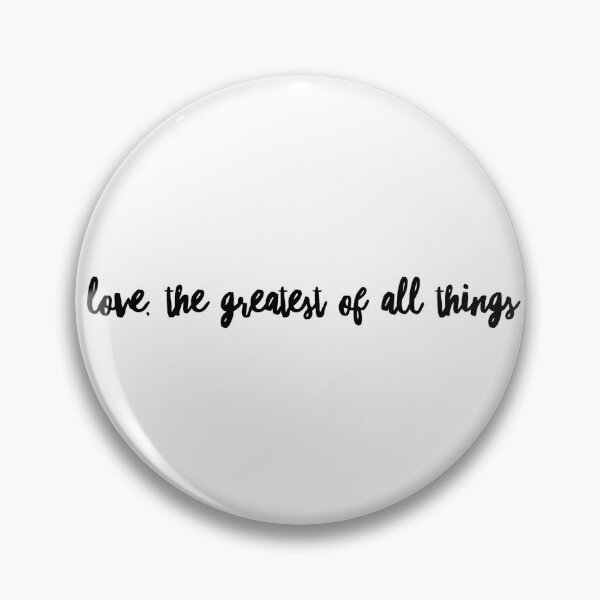 Item preview, love, the greatest of all things designed and sold by danielleblack04.
