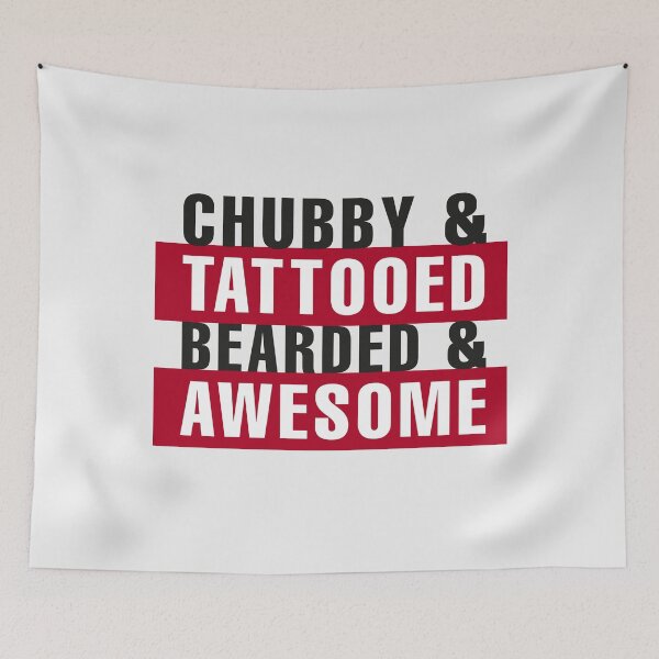 Item preview, CHUBBY & TATTOOED & BEARDED & AWESOME designed and sold by jozefds.