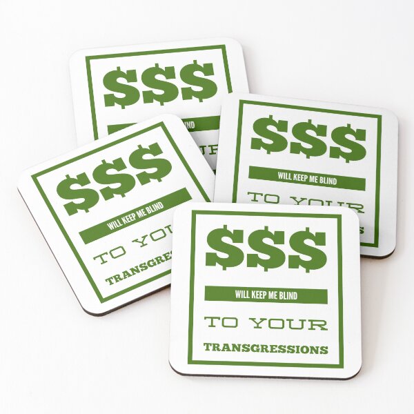 Item preview, $$$ Will Keep Me Blind To Your Transgressions designed and sold by OfferHeat.