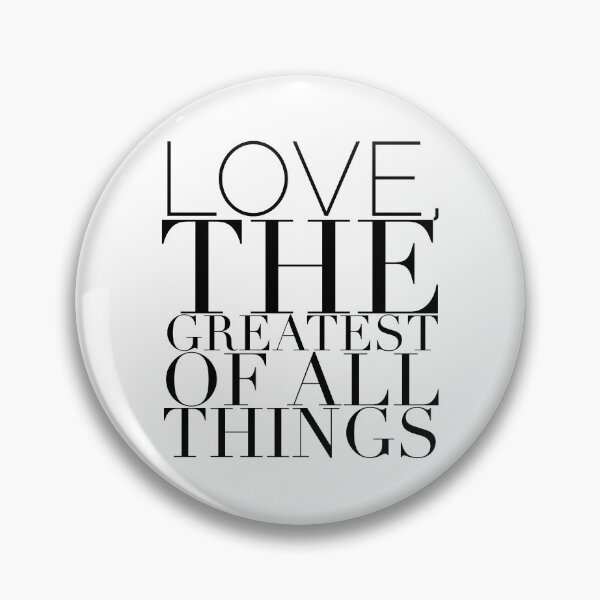 Item preview, love, the greatest of all things designed and sold by danielleblack04.