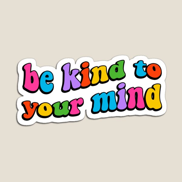 Item preview, be kind to your mind designed and sold by disco dottie.