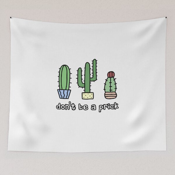 Item preview, Don't be a prick - cactus designed and sold by robim.