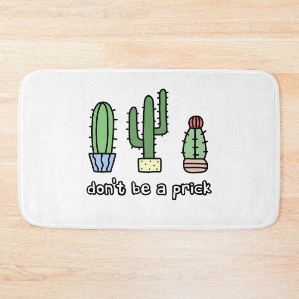 Item preview, Don't be a prick - cactus designed and sold by robim.