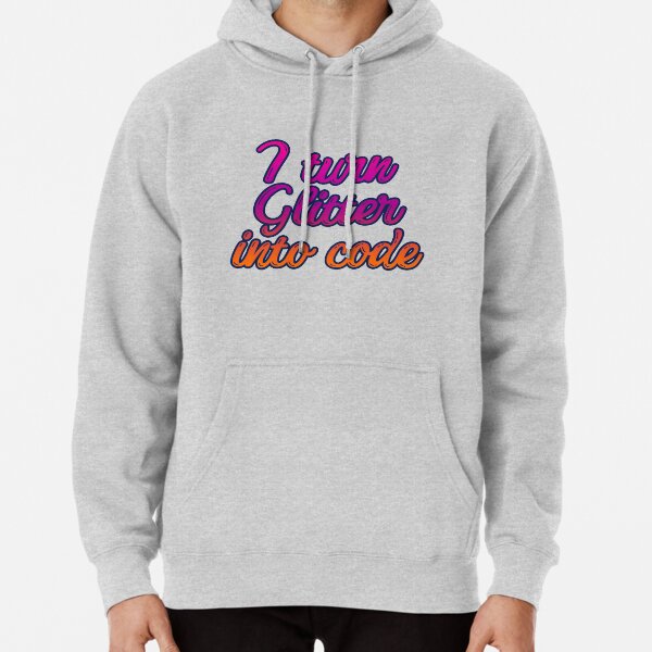 I turn glitter into code girl programmer | Purple Pullover Hoodie