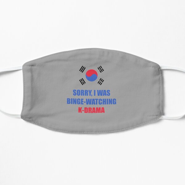 Sorry I was binge watching of K-drama korean flag Mask