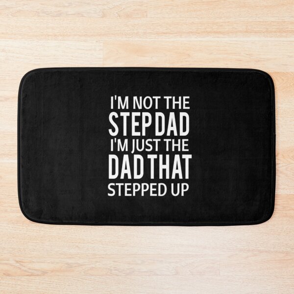 Item preview, I'm not the step dad i'm just the dad that stepped up : Step Dad for Father Father's Day Gift - funny father Father's day idea designed and sold by Chamssou.