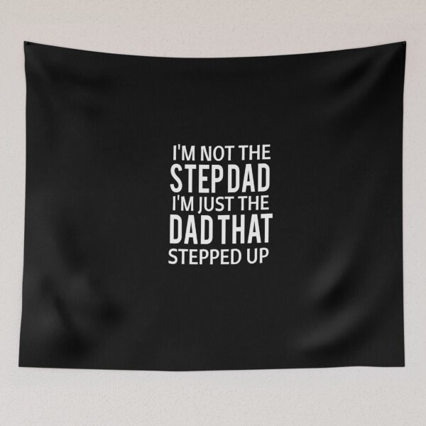 Item preview, I'm not the step dad i'm just the dad that stepped up : Step Dad for Father Father's Day Gift - funny father Father's day idea designed and sold by Chamssou.