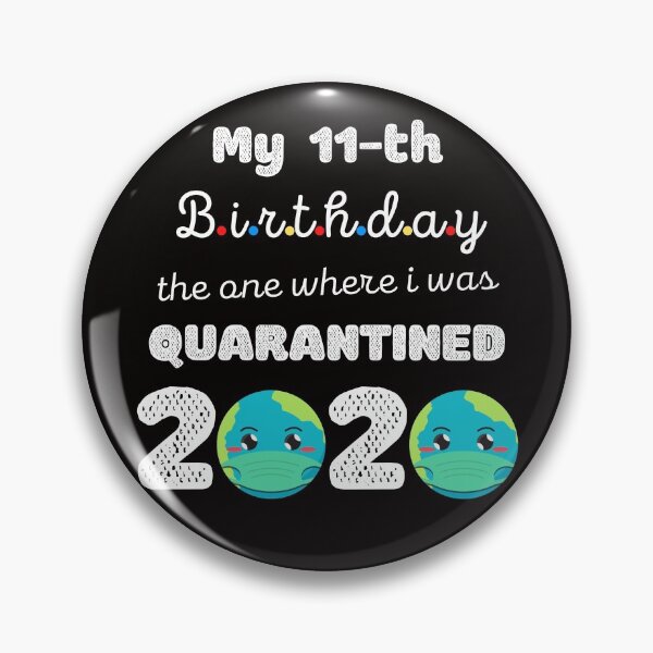 Item preview, My 11th Birthday The One Where I was Quarantined 2020, Funny Face Mask designed and sold by YourgiftShop.