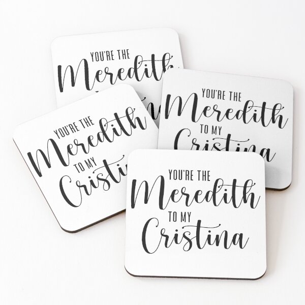 Item preview, You're the Meredith to my Cristina designed and sold by ThingsShop.