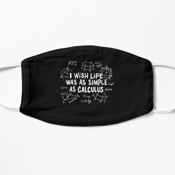 I Wish Life Was As Simple As Calculus For Math Teacher Mask
