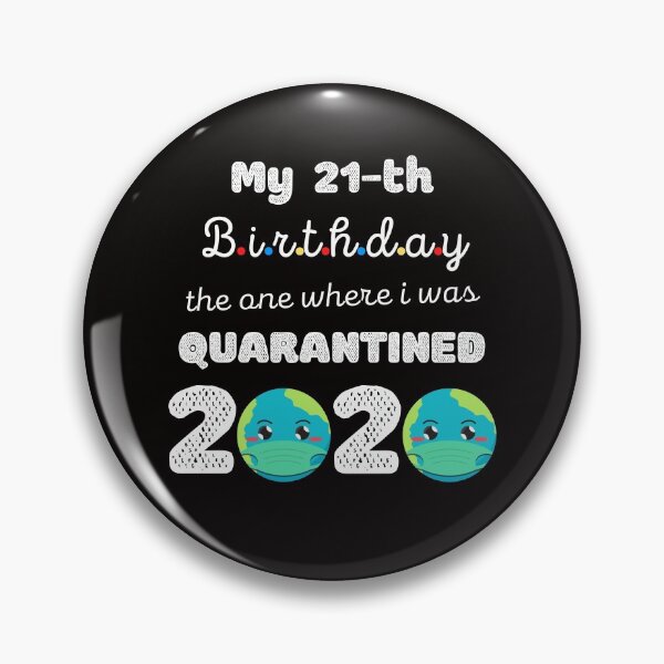 Item preview, My 21th Birthday The One Where I was Quarantined 2020, Funny Face Mask designed and sold by YourgiftShop.
