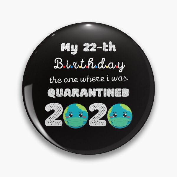 Item preview, My 22th Birthday The One Where I was Quarantined 2020, Funny Face Mask designed and sold by YourgiftShop.