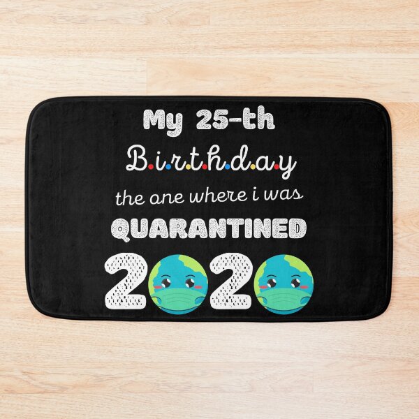 Item preview, My 25th Birthday The One Where I was Quarantined 2020, Funny Face Mask designed and sold by YourgiftShop.