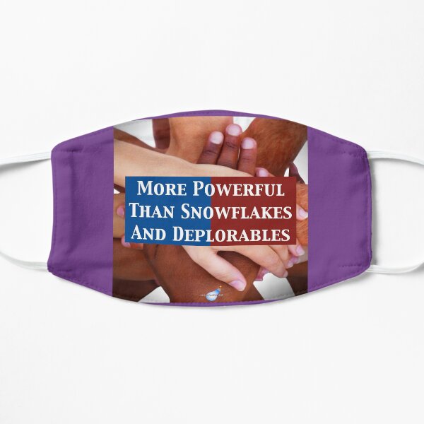 More Powerful Than Snowflakes and Deplorables Mask