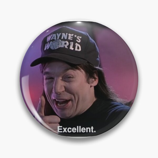 Waynes World Pins And Buttons Redbubble