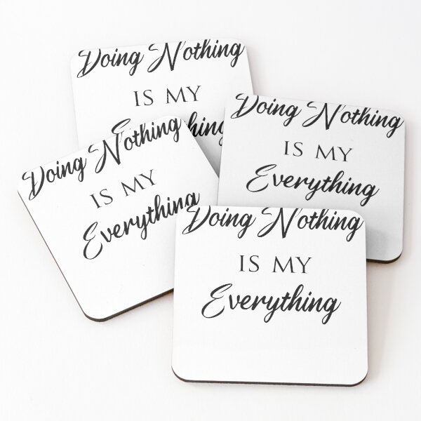Item preview, Doing nothing is my everything / funny designed and sold by GLOW BUYGLOW.