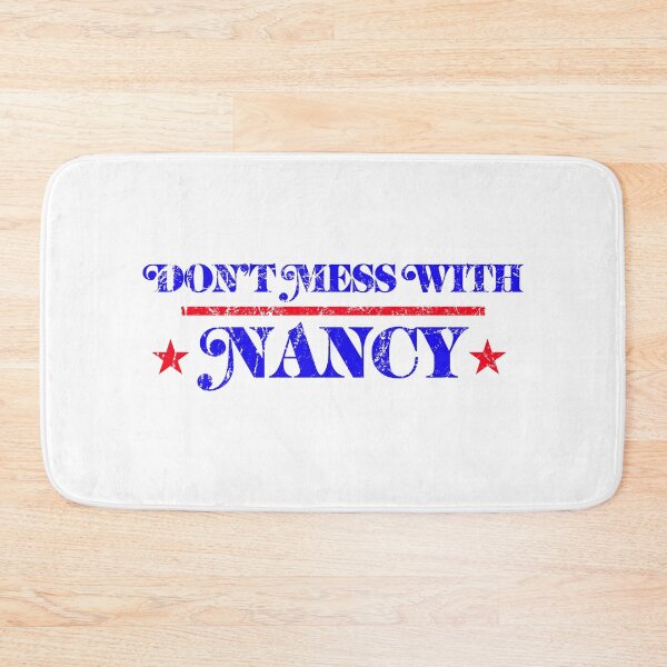 Item preview, Dont Mess With Nancy designed and sold by Birdtheman12345.