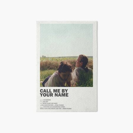 Call Me By Your Name Alternate Movie Poster Art Board Print By Morganber Redbubble