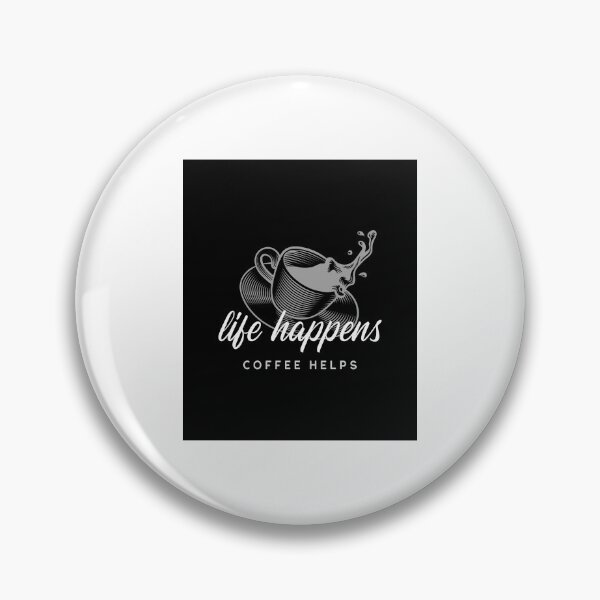 Item preview, life happens COFFEE HELPS designed and sold by XpressoYourself.