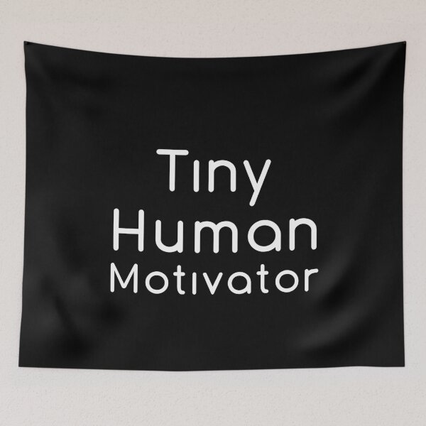 Item preview, Tiny Human Motivator: Funny Tecahing Lovers Gift Idea designed and sold by cutitoutsir.