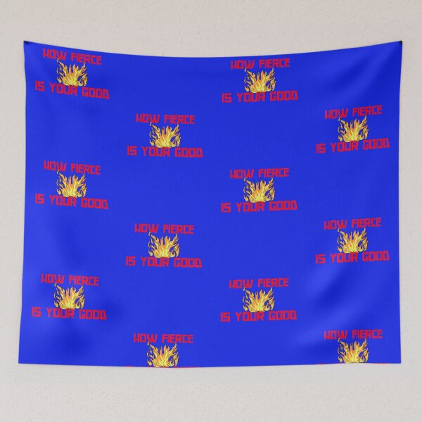 Item preview, HOW FIERCE IS YOUR GOOD designed and sold by Ethos Bubbles.