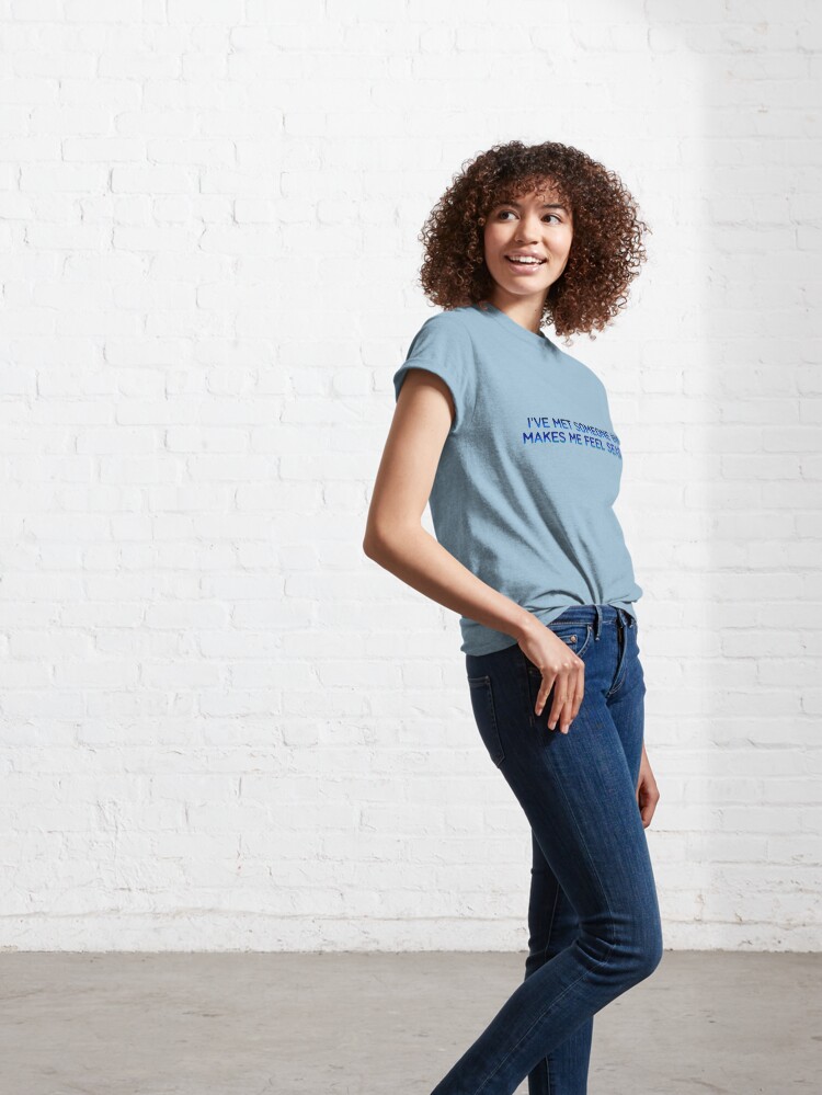 Alternate view of I've Met Someone That Makes Me Feel Seasick - The Wombats Design. Classic T-Shirt