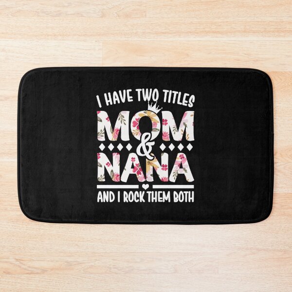 Item preview, I Have Two Titles Mom & Nana - I Rock Them Both designed and sold by nana1099.