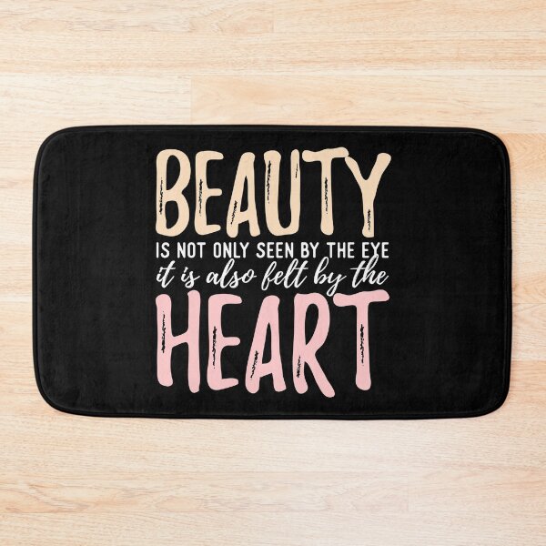 Item preview, Beauty Isn't Only Seen By The Eye It Is Also Felt By The Heart designed and sold by YasDesign.