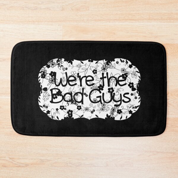 Item preview, We're The Bad Guys designed and sold by QGPennyworth.