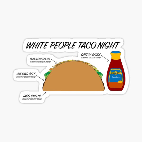 White People Taco Night  Sticker